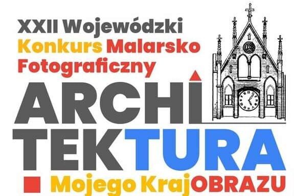 Konkurs Malarsko-Fotograficzny "Architektura Mojego Krajobrazu"