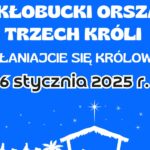 DO KŁOBUCKA PRZYBYWAJĄ TRZEJ KRÓLOWIE