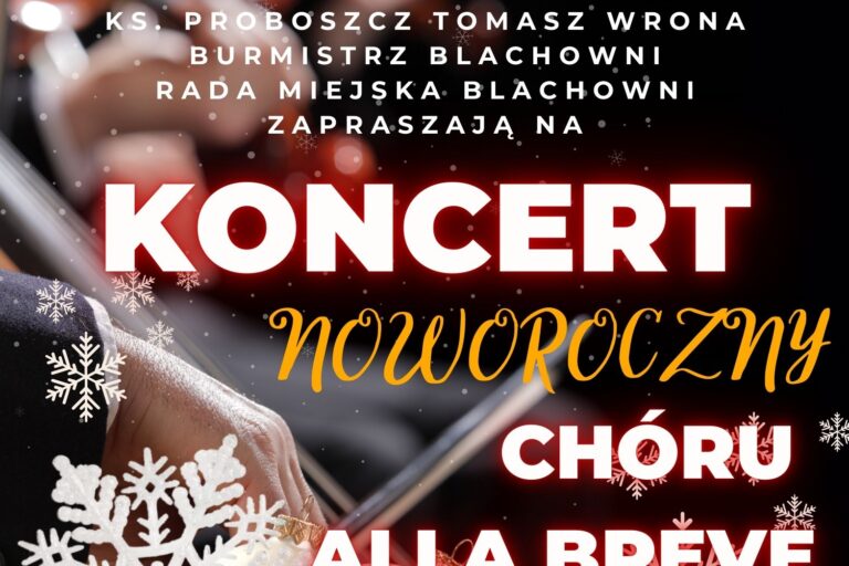 ZAPROSZENIE NA KONCERT NOWOROCZNY W BLACHOWNI