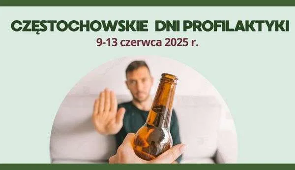 Częstochowskie Dni Profilaktyki 2025 – „Dokonuję świadomych wyborów”