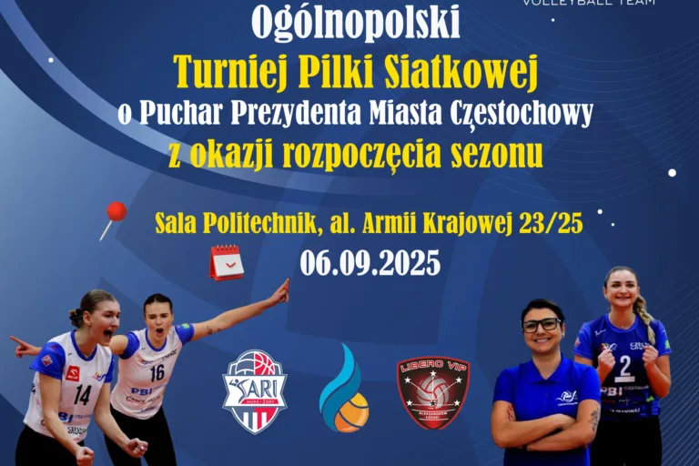 OGÓLNOPOLSKI TURNIEJ PIŁKI SIATKOWEJ KOBIET O PUCHAR PREZYDENTA MIASTA CZĘSTOCHOWY