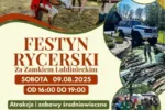 FESTYN RYCERSKI ZA ZAMKIEM LUBLINIECKIM – POWRÓT DO ŚREDNIOWIECZA W NOWOCZESNYM STYLU