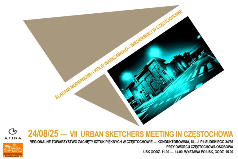 VII URBAN SKETCHERS MEETING W CZĘSTOCHOWIE – ŚLADAMI MODERNIZMU I KOLEI WARSZAWSKO-WIEDEŃSKIEJ