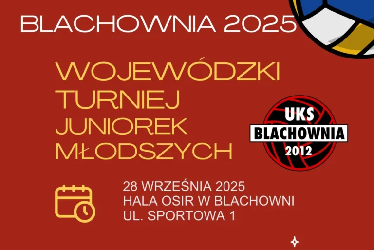 BLACHOWNIA SIATKĄ STOI – WOJEWÓDZKI TURNIEJ JUNIOREK MŁODSZYCH 2025