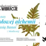 ZIOŁA I FERMENTACJA W MUZEUM – WEEKEND Z ETNOBOTANIKĄ