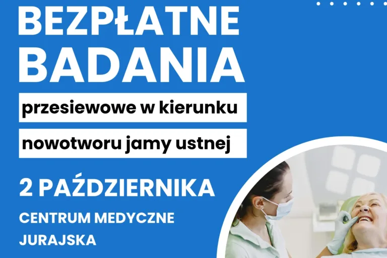 BEZPŁATNE BADANIA PRZESIEWOWE W KIERUNKU RAKA JAMY USTNEJ W CZĘSTOCHOWIE