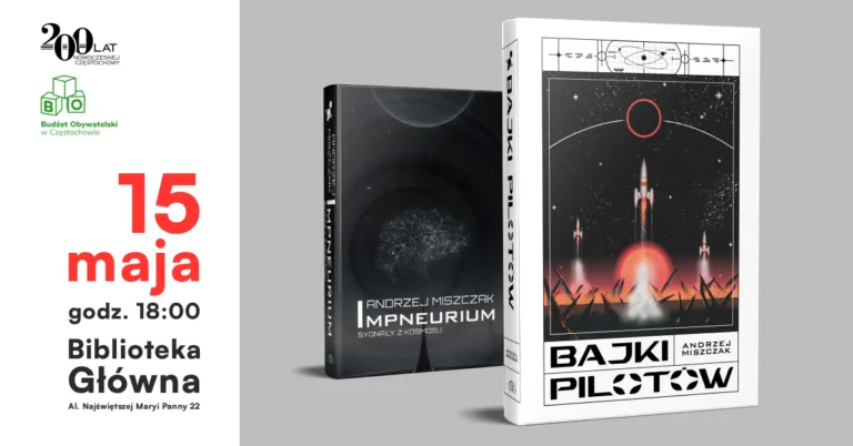 KOSMICZNA PODRÓŻ Z ANDRZEJEM MISZCZAKIEM W CZĘSTOCHOWSKIEJ BIBLIOTECE