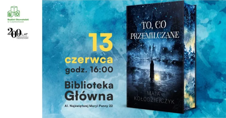 TAJEMNICE, EMOCJE I DOBRA KSIĄŻKA. MAJA KOŁODZIEJCZYK ODWIEDZI CZĘSTOCHOWĘ