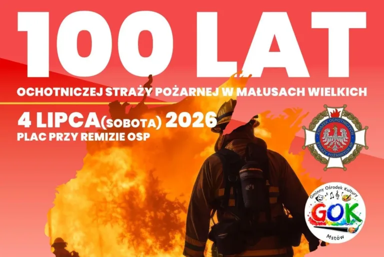 100 LAT OSP MAŁUSY WIELKIE – ŚWIĘTUJMY RAZEM!