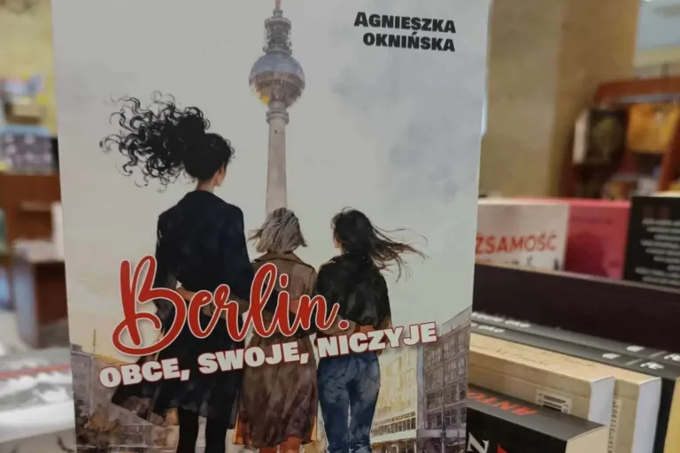 BERLIN W OPOWIEŚCI AGNIESZKI OKNIŃSKIEJ