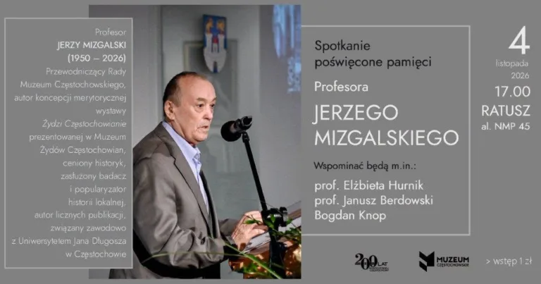 WSPOMNIENIE O PROFESORZE JERZYM MIZGALSKIM. SPOTKANIE W CZĘSTOCHOWSKIM RATUSZU